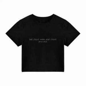 Crop Tee - "Bad Choices Make Good Stories"