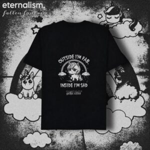 [fallen fantasy] t-shirt - outside I'm fab, inside I'm sad